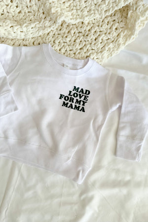 Mad Love for my Mama Sweatershirt
